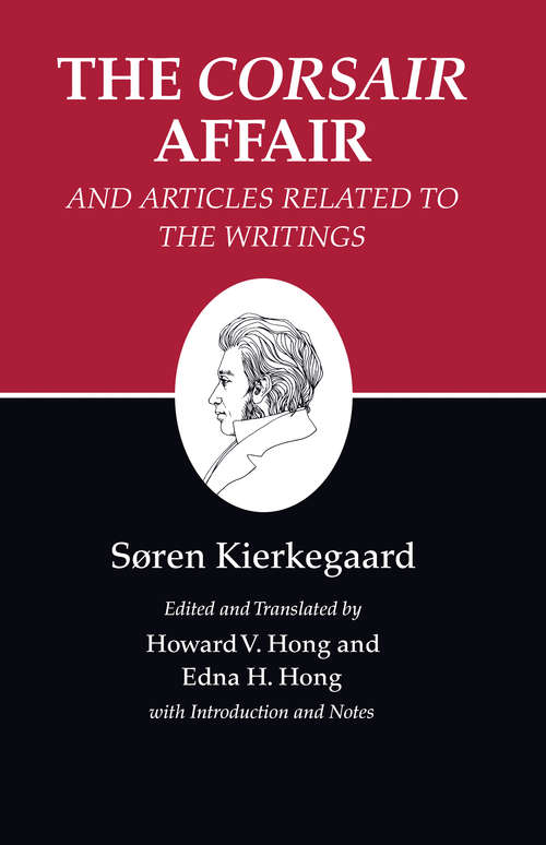 Book cover of Kierkegaard's Writings, XIII: The "Corsair Affair" and Articles Related to the Writings