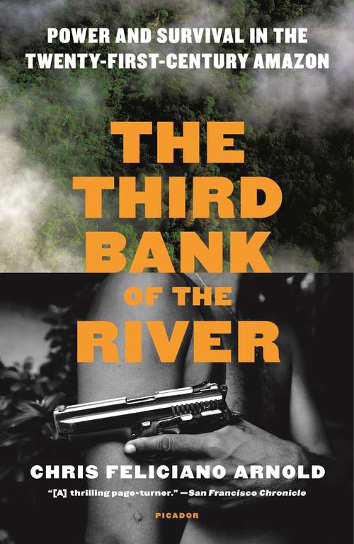 Book cover of The Third Bank of the River: Power and Survival in the Twenty-First-Century Amazon