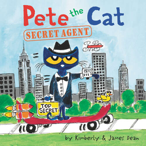 Book cover of Pete the Cat: Secret Agent: Secret Agent (Pete the Cat)