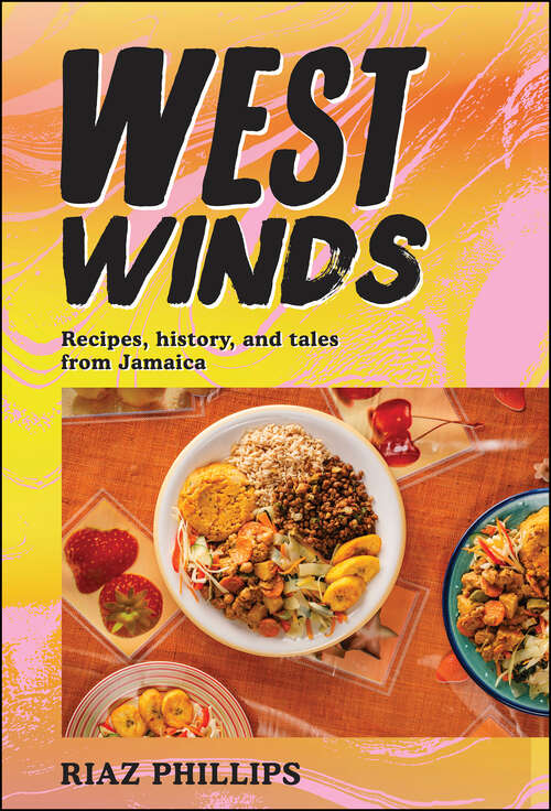 Book cover of West Winds: Recipes, History and Tales from Jamaica