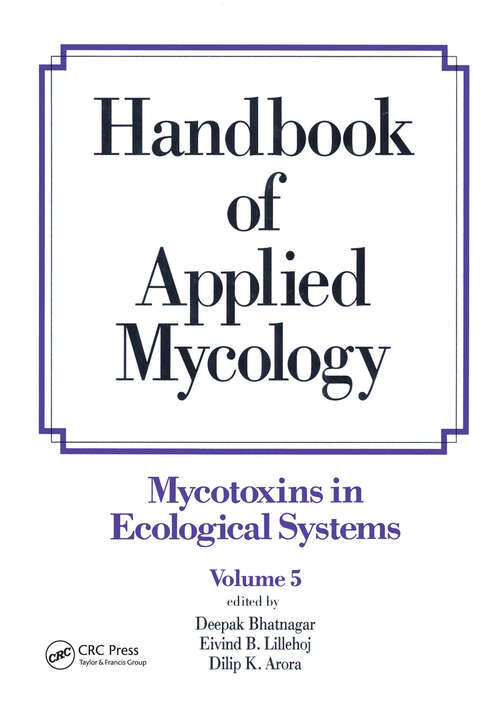 Book cover of Handbook of Applied Mycology: Volume 5: Mycotoxins in Ecological Systems