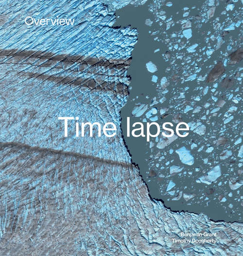 Book cover of Overview Timelapse: How We Change the Earth