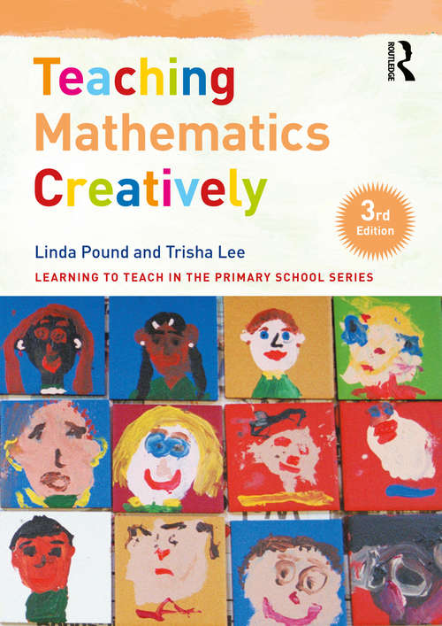 Book cover of Teaching Mathematics Creatively (3) (Learning to Teach in the Primary School Series)