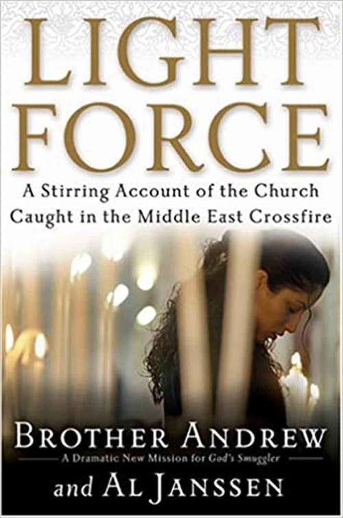 Book cover of Light Force: A Stirring Account of the Church Caught in the Middle East Crossfire