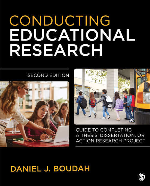 Book cover of Conducting Educational Research: "Guide to Completing a Thesis, Dissertation, or Action Research Project" (Second Edition)