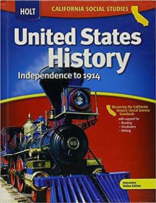 Book cover of Holt California Social Studies: United States History, Independence to 1914