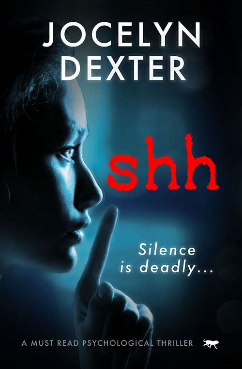 Book cover of Shh: A Must Read Psychological Thriller