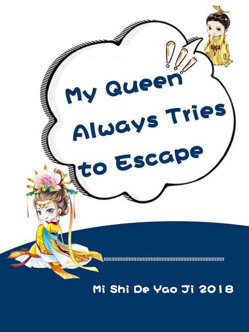 Book cover of My Queen Always Tries to Escape: Volume 2 (Volume 2 #2)