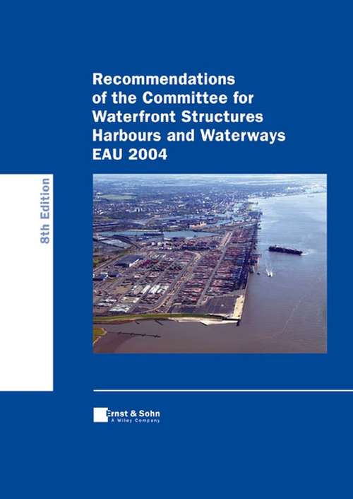 Book cover of Recommendations of the Committee for Waterfront Structures Harbours and Waterways EAU 2004 (8)