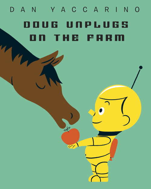 Book cover of Doug Unplugs on the Farm