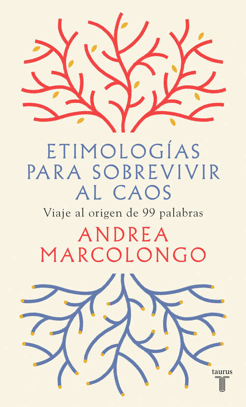 Book cover of Etimologías para sobrevivir al caos: Viaje al origen de 99 palabras