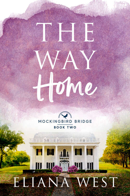 Book cover of The Way Home (Mockingbird Bridge #2)