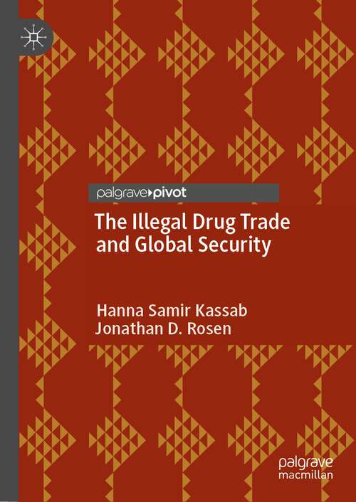 Book cover of The Illegal Drug Trade and Global Security (1st ed. 2022)