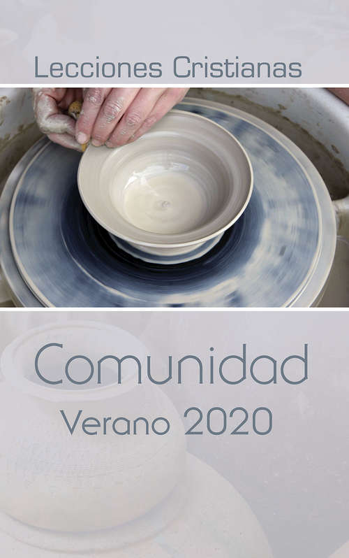 Book cover of Lecciones Cristianas libro del alumno trimestre de verano 2020: Comunidad