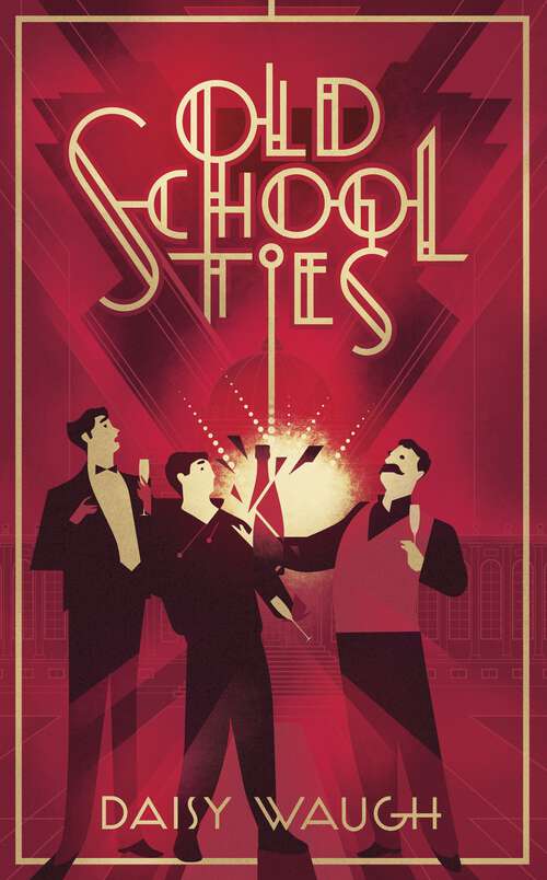 Book cover of Old School Ties: A divinely rollicking treat of a murder mystery (Tode Hall)