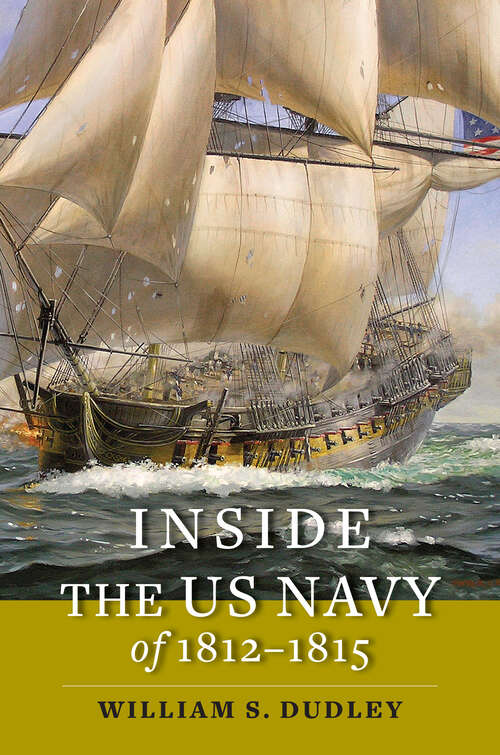 Book cover of Inside the US Navy of 1812–1815 (Johns Hopkins Books on the War of 1812)