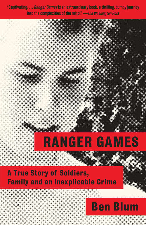 Book cover of Ranger Games: A Story of Soldiers, Family and an Inexplicable Crime