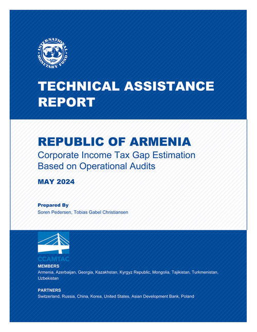 Book cover of Republic of Armenia: Technical Assistance Report-Corporate Income Tax Gap Estimation Based on Operational Audits