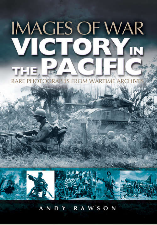 Book cover of Victory in the Pacific (Images of War)