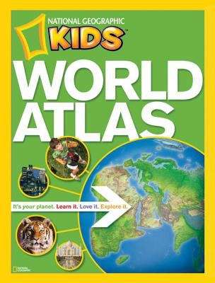 Book cover of National Geographic Kids World Atlas for Young Explorers, Third Edition