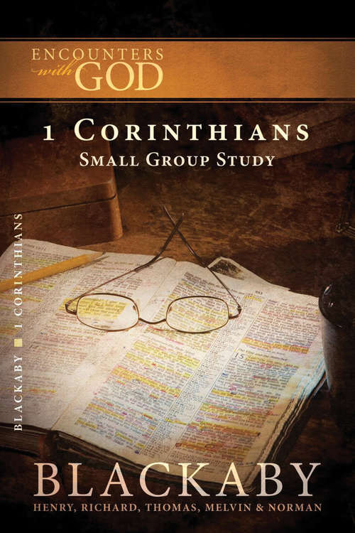 Book cover of 1 Corinthians: A Blackaby Bible Study Series (Encounters with God)