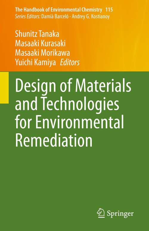 Book cover of Design of Materials and Technologies for Environmental Remediation (1st ed. 2023) (The Handbook of Environmental Chemistry #115)