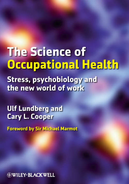 Book cover of The Science of Occupational Health: Stress, Psychobiology, and the New World of Work