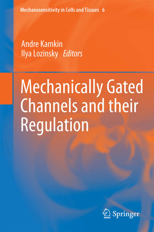 Book cover of Mechanically Gated Channels and their Regulation