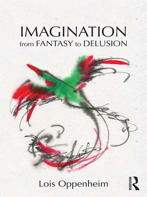 Book cover of Imagination from Fantasy to Delusion (Psychoanalysis in a New Key Book Series)