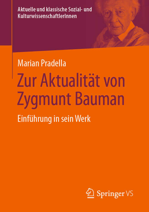 Book cover of Zur Aktualität von Zygmunt Bauman: Einführung in sein Werk (Aktuelle und klassische Sozial- und KulturwissenschaftlerInnen)