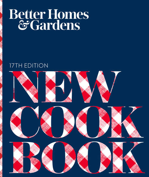 Book cover of Better Homes and Gardens New Cook Book, 17th Edition: Prizewinning Recipes (Better Homes and Gardens Cooking #5)