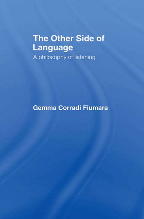 Book cover of The Other Side of Language: A Philosophy of Listening