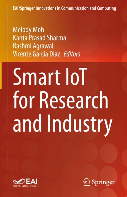 Book cover of Smart IoT for Research and Industry (1st ed. 2022) (EAI/Springer Innovations in Communication and Computing)