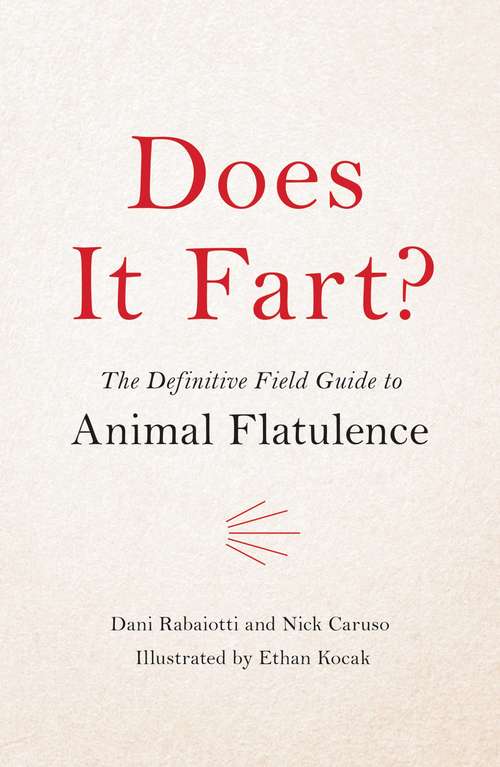 Book cover of Does It Fart?: The Definitive Field Guide to Animal Flatulence (Does It Fart Series #1)