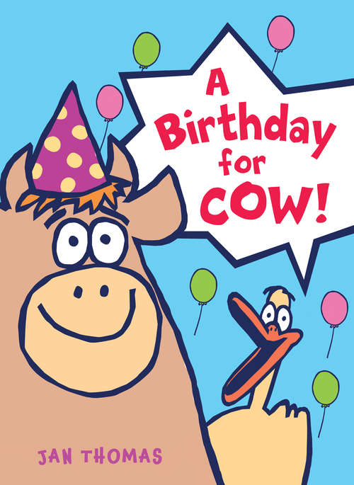 Book cover of A Birthday for Cow! (The\giggle Gang Ser.)