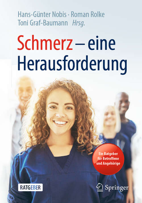 Book cover of Schmerz – eine Herausforderung: Ein Ratgeber für Betroffene und Angehörige (3. Aufl. 2020)