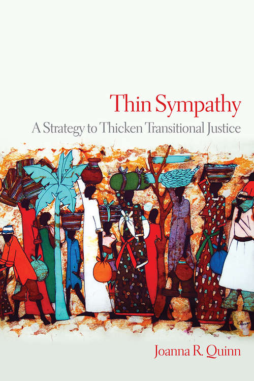 Book cover of Thin Sympathy: A Strategy to Thicken Transitional Justice (Pennsylvania Studies in Human Rights)
