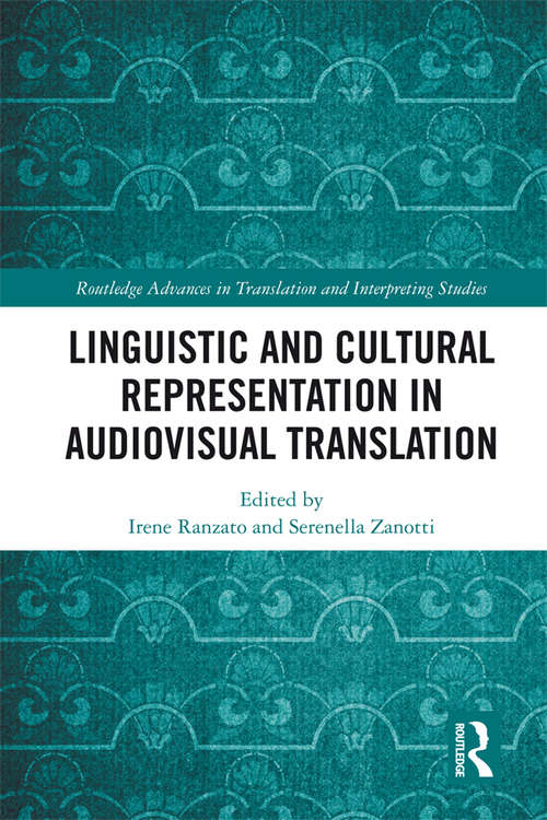 Book cover of Linguistic and Cultural Representation in Audiovisual Translation (Routledge Advances in Translation and Interpreting Studies)