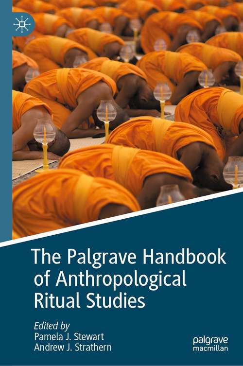 Book cover of The Palgrave Handbook of Anthropological Ritual Studies (1st ed. 2021)