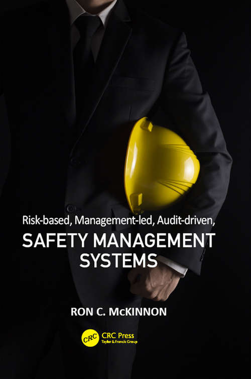Book cover of Risk-based, Management-led, Audit-driven, Safety Management Systems (Workplace Safety, Risk Management, and Industrial Hygiene)