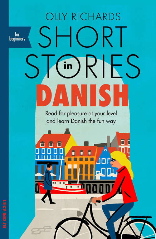 Book cover of Short Stories in Danish for Beginners: Read for pleasure at your level, expand your vocabulary and learn Danish the fun way!