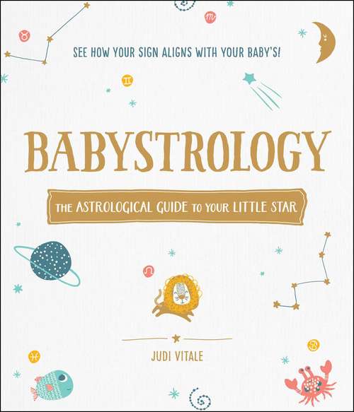 Book cover of Babystrology: The Astrological Guide to Your Little Star