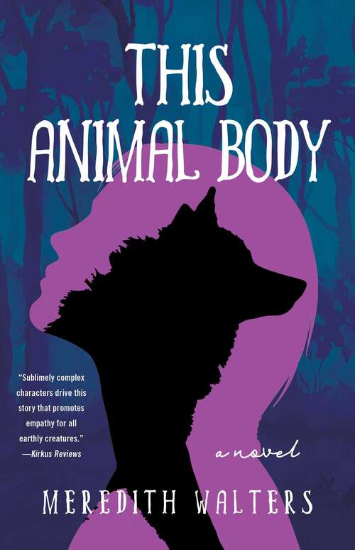 Book cover of This Animal Body: A Novel