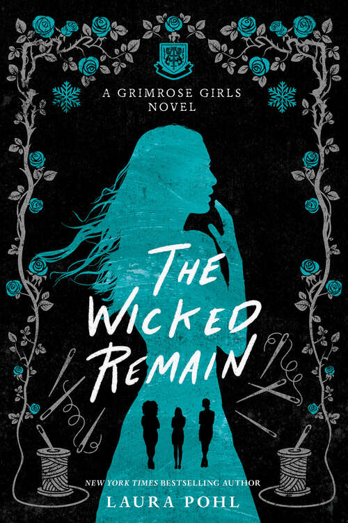 Book cover of The Wicked Remain (The Grimrose Girls #2)