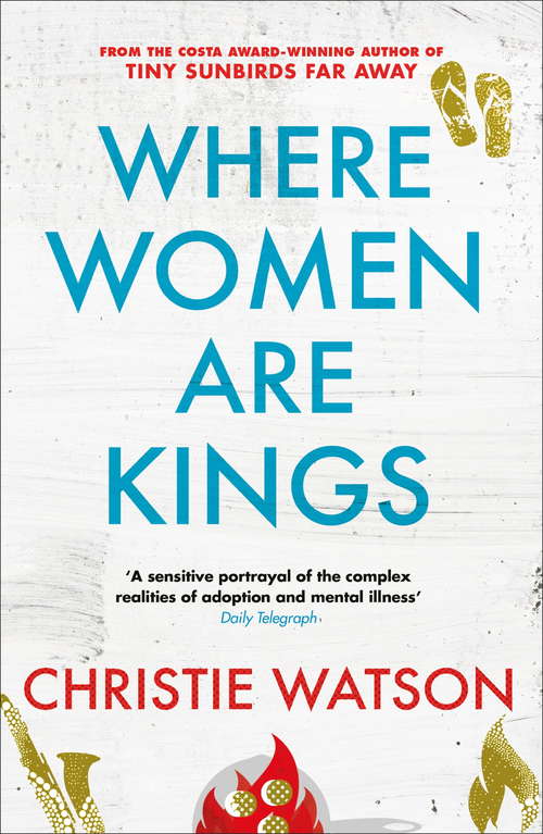Book cover of Where Women are Kings: From the author of The Courage to Care and The Language of Kindness
