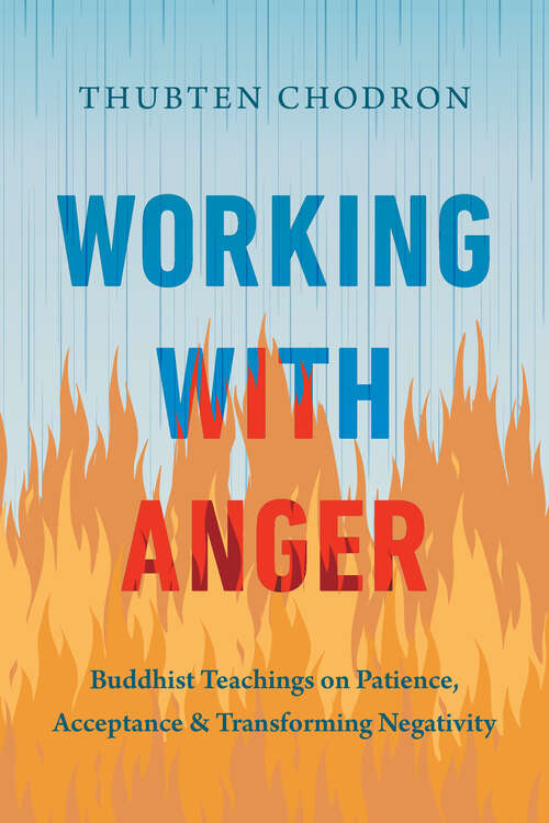 Book cover of Working with Anger: Buddhist Teachings on Patience, Acceptance, and Transforming Negativity