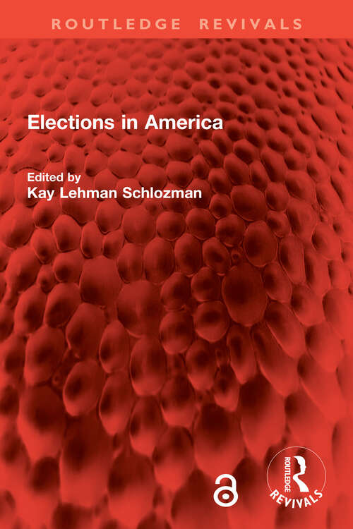 Book cover of Elections in America (Routledge Revivals)