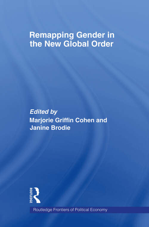 Book cover of Remapping Gender in the New Global Order (Routledge Frontiers of Political Economy)