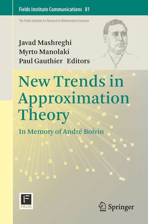 Book cover of New Trends in Approximation Theory: In Memory Of André Boivin (Fields Institute Communications Ser. #81)