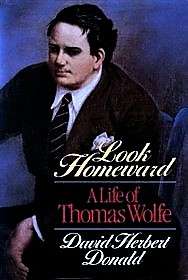 Book cover of Look Homeward: A Life Of Thomas Wolfe